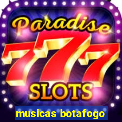 musicas botafogo